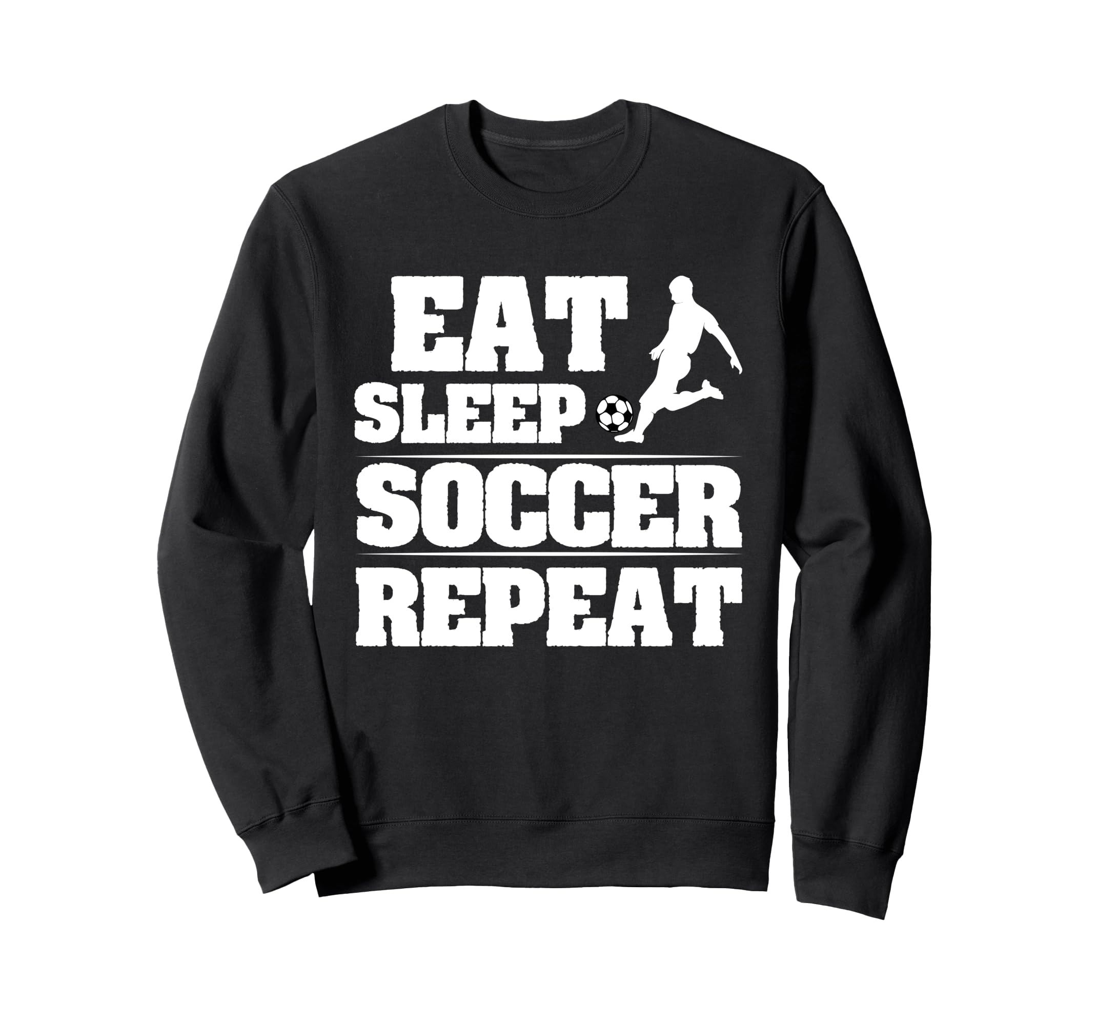 Eat Sleep Soccer Repeat Funny Soccer Sweatshirt - Trendy Graphic Unisex