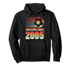 Awesome Since 2005 Soccer 21St Birthday Hoodie - Graphic Print Unisex