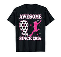 Awesome 9 Since 2016 Birthday Soccer T-Shirt - Streetwear Style Men Women