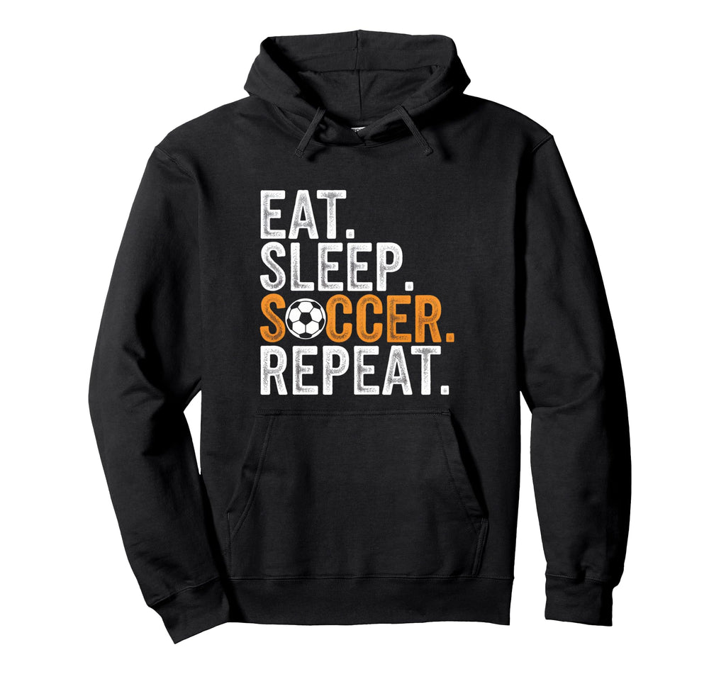 Eat Sleep Soccer Repeat Soccer Player Hoodie - Fun Novelty Design Men Women