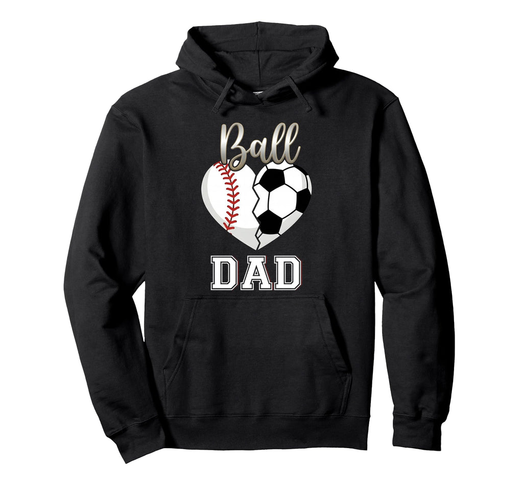 Ball Dad Baseball Soccer Heart Mothers Hoodie - Novelty Apparel Men Women