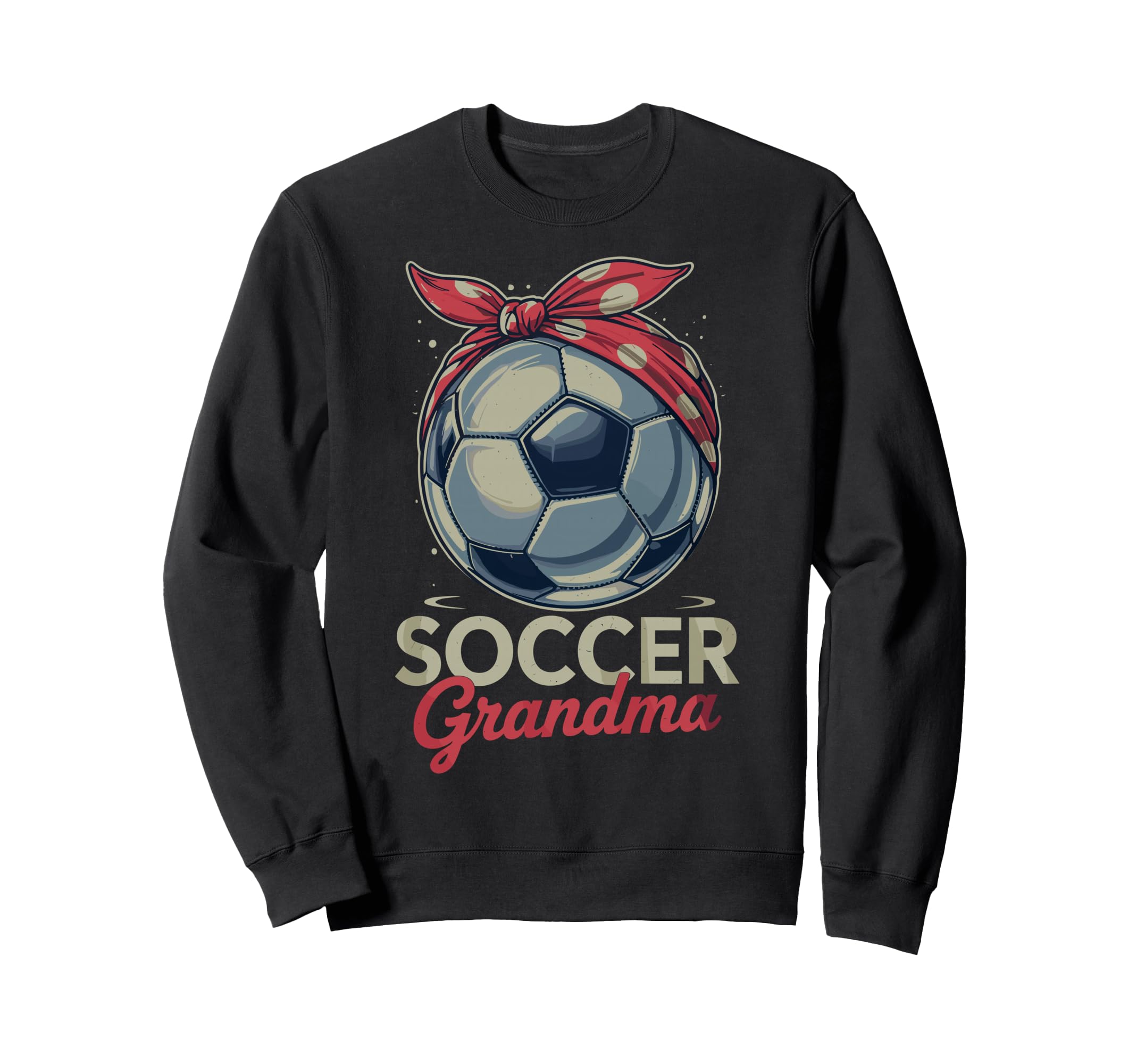 Soccer Football Player Grandma Sweatshirt - Casual Everyday Wear Unisex