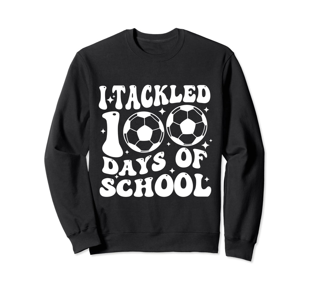 Funny Soccer I Tackled 100 Days Sweatshirt - Custom Art Print Unisex