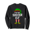 Matching Family Im Soccer Elf Sweatshirt - Streetwear Style Unisex