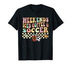Weekends Iced Coffee Soccer Groovy T-Shirt - Trendy Graphic Unisex