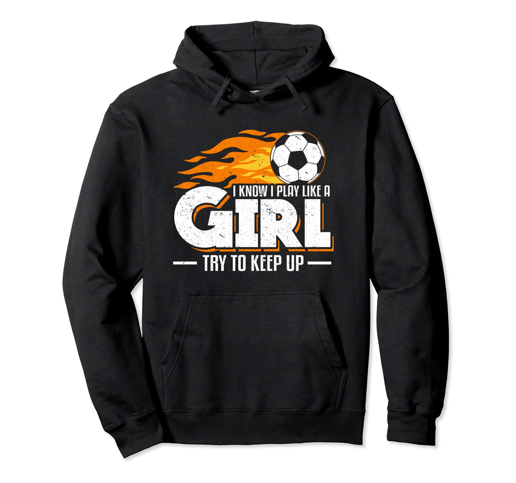 I Know I Play Like Try To Keep Up Hoodie - Aesthetic Graphic for Adults