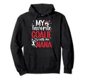 My Favorite Soccer Goalie Nana Hoodie - Casual Everyday Wear for Adults