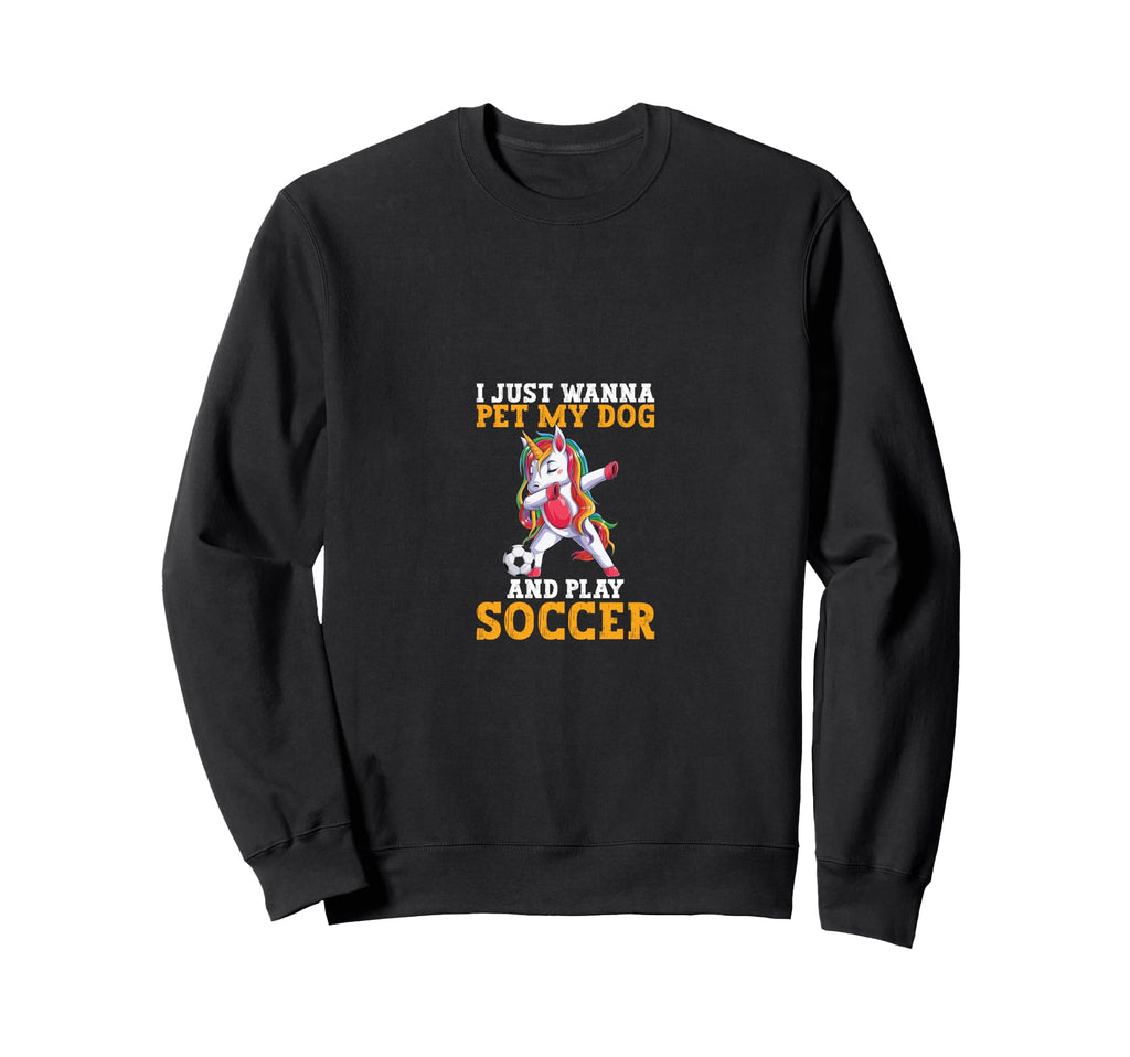 Funny Wanna Pet My Dog Play Soccer Sweatshirt - Fun Novelty Design Unisex
