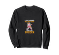 Funny Wanna Pet My Dog Play Soccer Sweatshirt - Fun Novelty Design Unisex