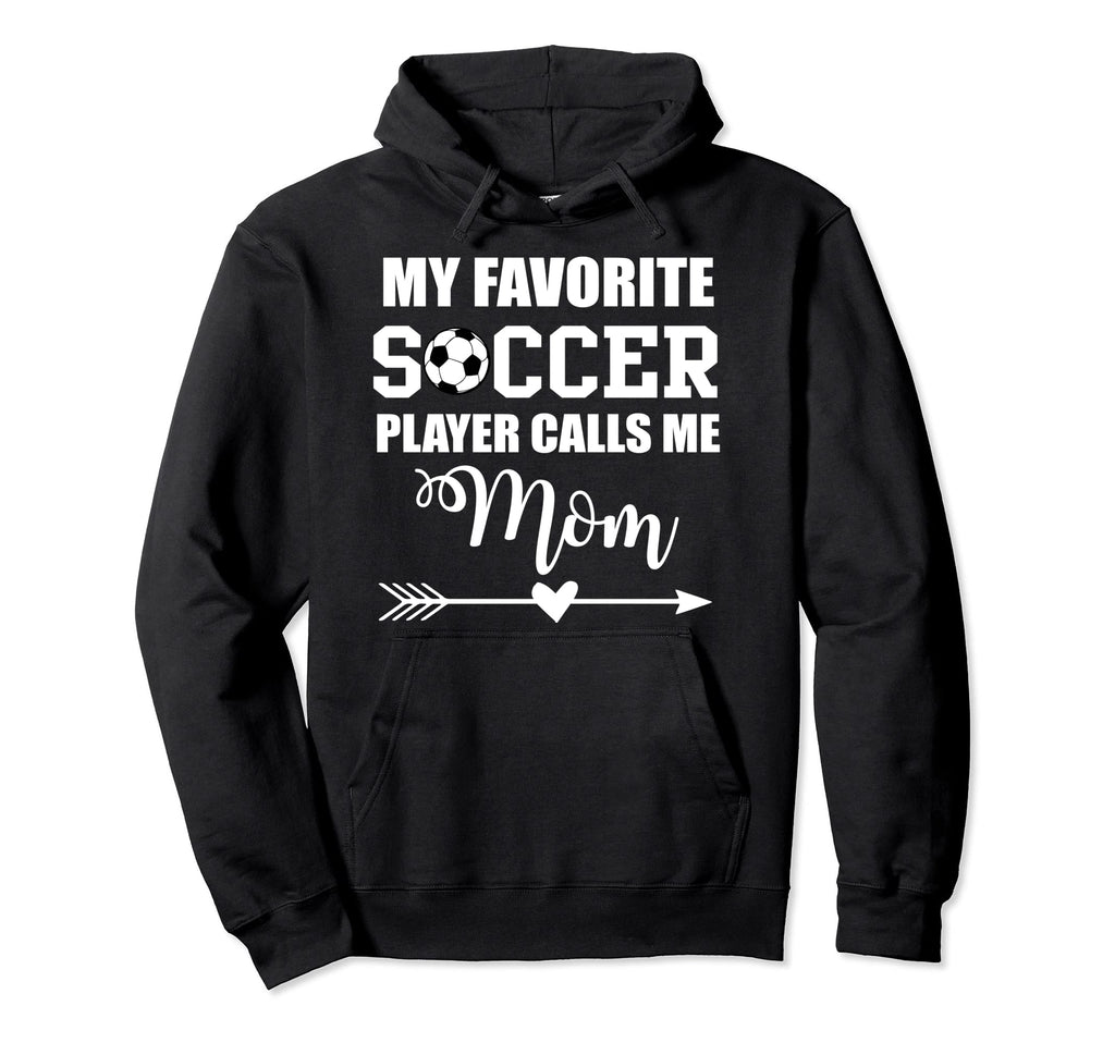 My Favorite Soccer Player Calls Me Mom Hoodie - Aesthetic Graphic Unisex