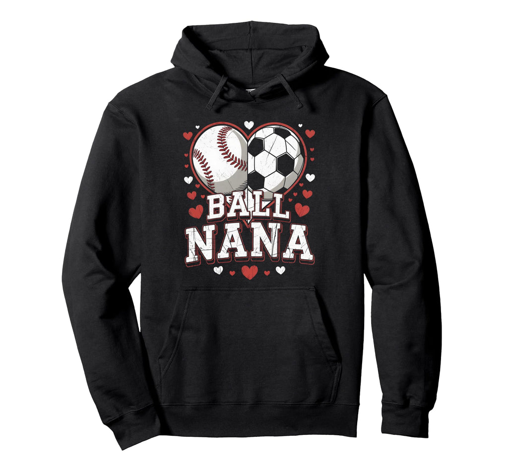 Ball Nana Baseball Soccer Heart Mothers Day Hoodie - Novelty Apparel Unisex