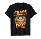 Chaos Coordinator Dad Funny Father Daddy T-Shirt - Trendy Graphic Unisex