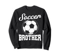 Soccer Family Brother Soccer Fans Sweatshirt - Streetwear Style Men Women