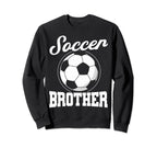 Soccer Family Brother Soccer Fans Sweatshirt - Streetwear Style Men Women