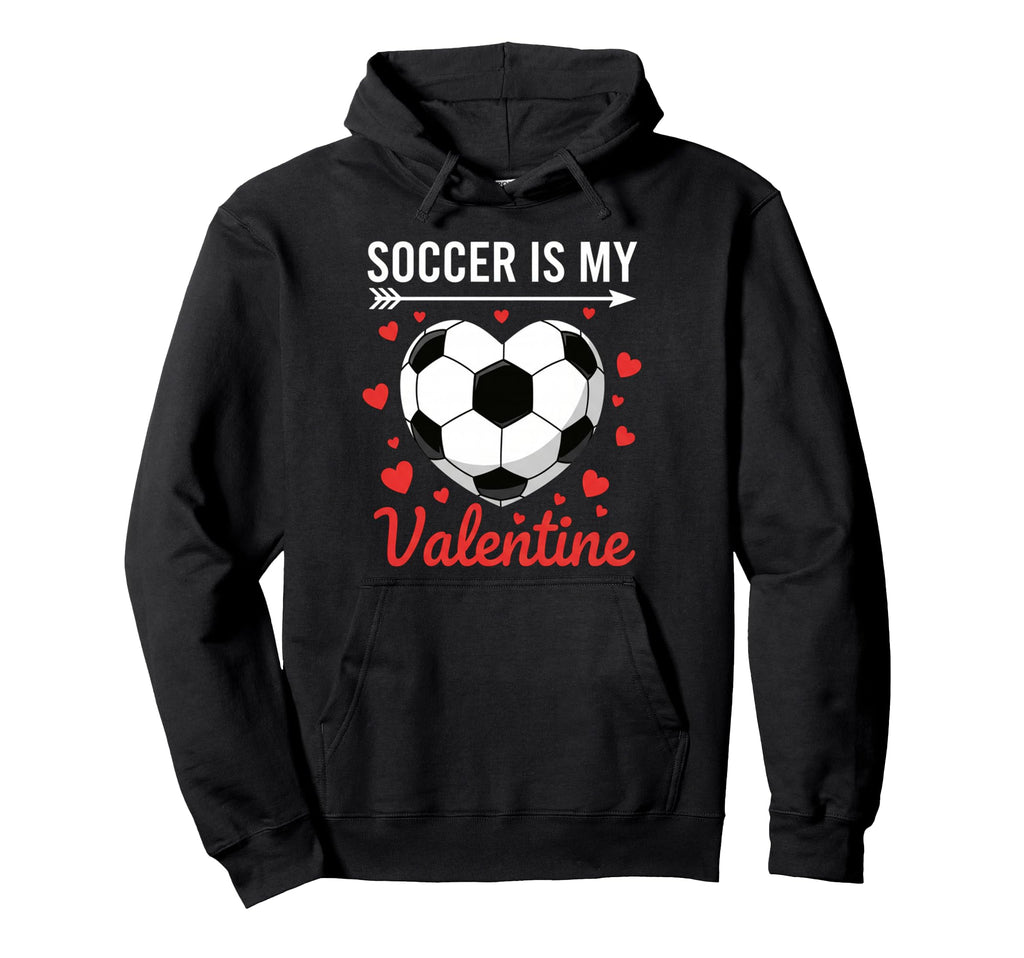 Soccer Is My Valentine Valentines Heart Hoodie - Minimalist Print Unisex