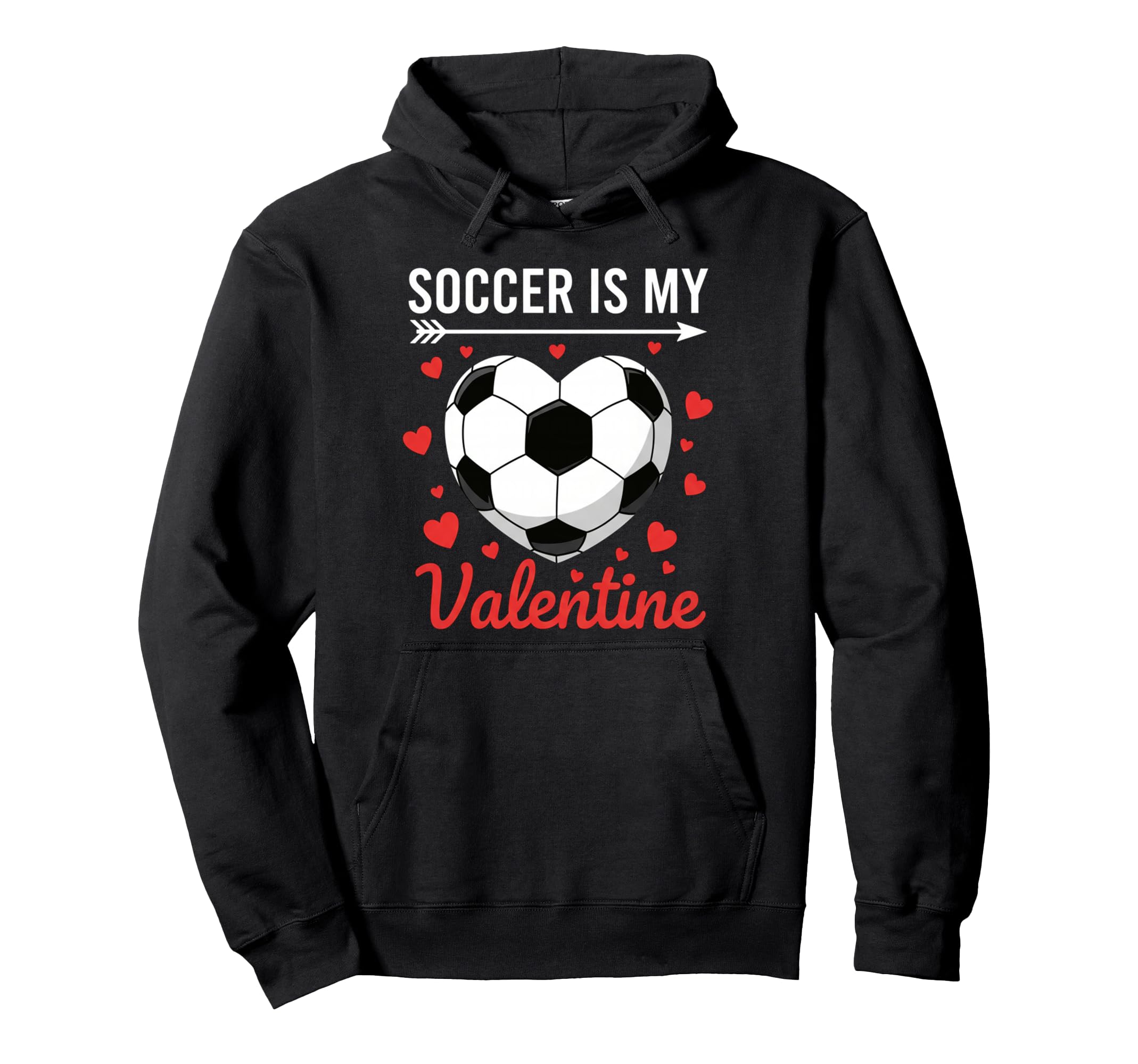 Soccer Is My Valentine Valentines Heart Hoodie - Minimalist Print Unisex