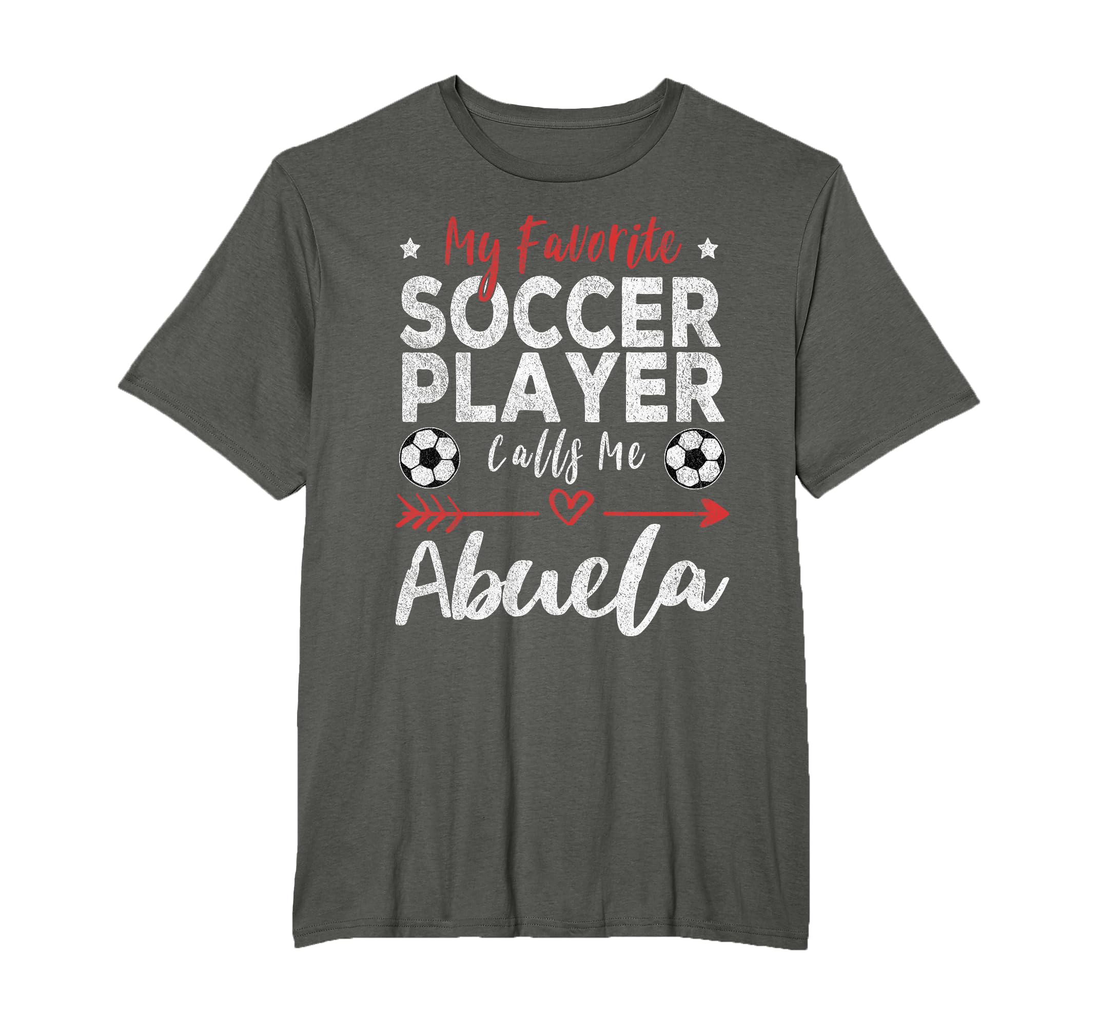 My Favorite Soccer Player Calls Me Abuela T-Shirt - Trendy Graphic Unisex