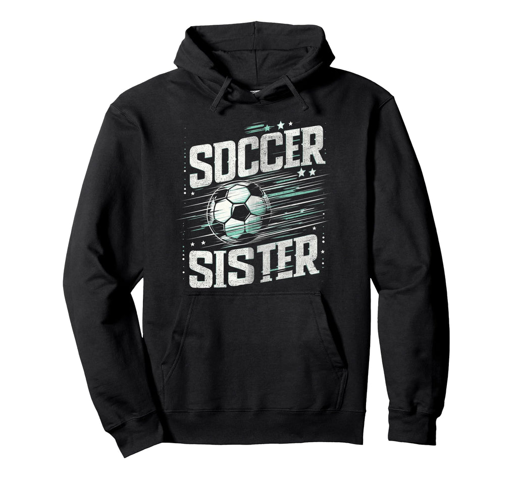 Soccer Sister Football Lover Gifts Hoodie - Custom Art Print for Adults
