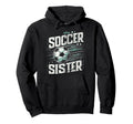 Soccer Sister Football Lover Gifts Hoodie - Custom Art Print for Adults