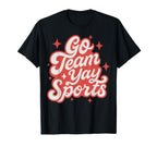 Go Team Yay Sports Funny Game Day T-Shirt - Graphic Print Men Women
