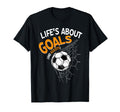 Lifes About Goals And Assists Soccer T-Shirt - Trendy Graphic Unisex