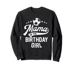 Mama Birthday Soccer Themed Party Sweatshirt - Unique Graphic for Adults