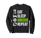Eat Sleep Soccer Repet Goalie Sweatshirt - Fun Novelty Design for Adults