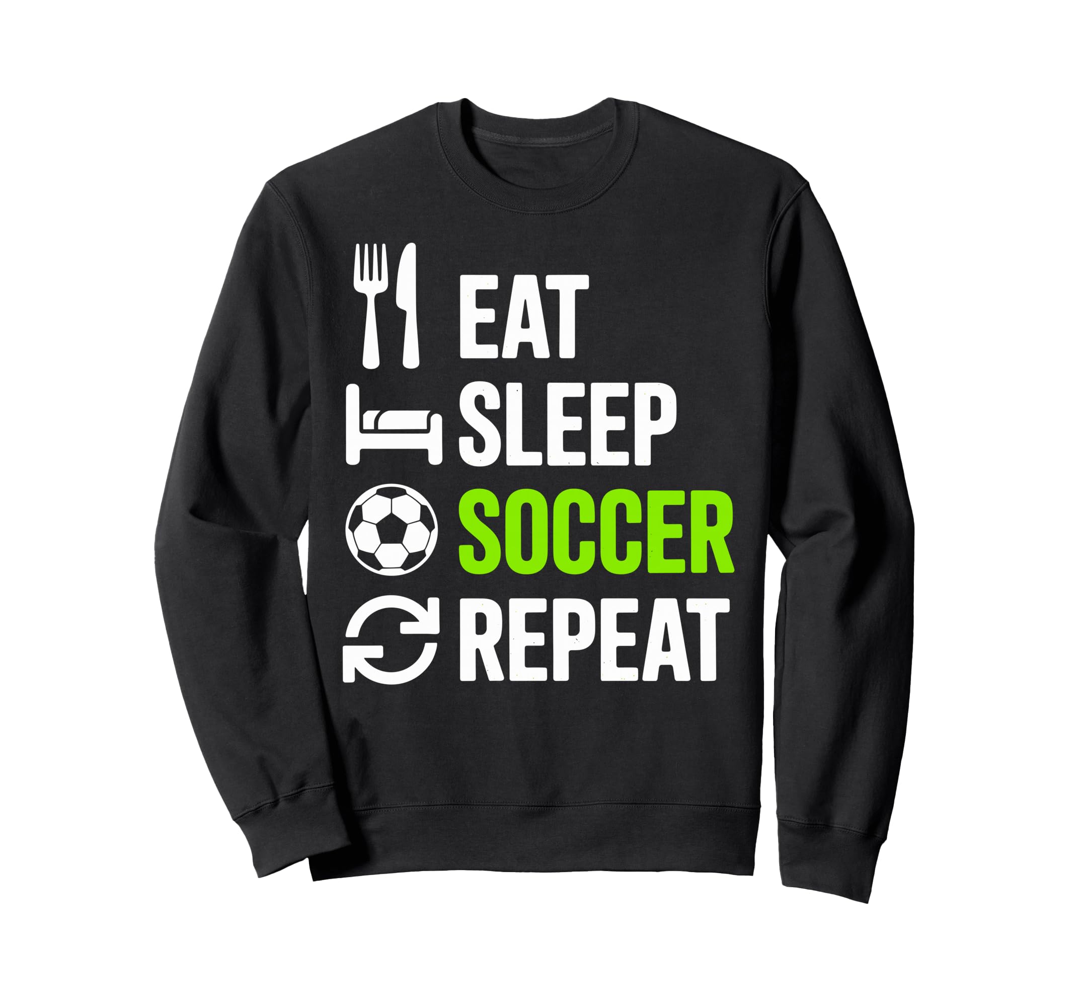Eat Sleep Soccer Repet Goalie Sweatshirt - Fun Novelty Design for Adults