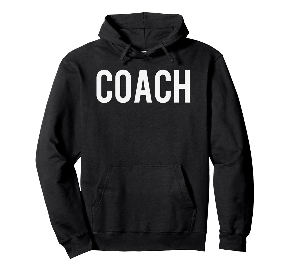 Coach Coaches Hoodie - Fun Novelty Design for Adults