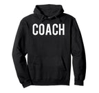 Coach Coaches Hoodie - Fun Novelty Design for Adults