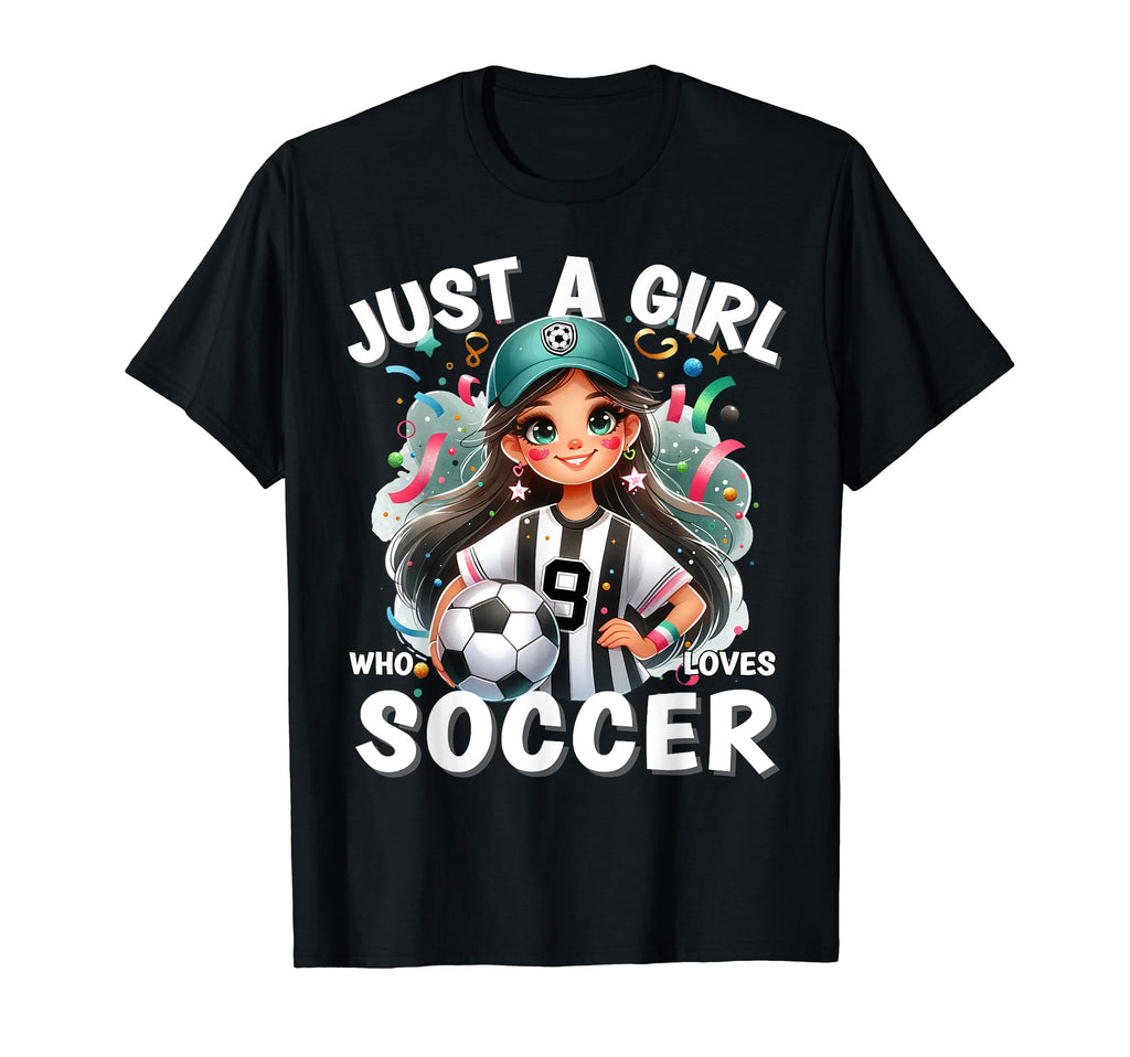 Just Who Loves Soccer Funny T-Shirt - Fun Novelty Design Unisex