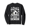 Proud Sister Soccer Senior 2026 Sweatshirt - Streetwear Style for Adults