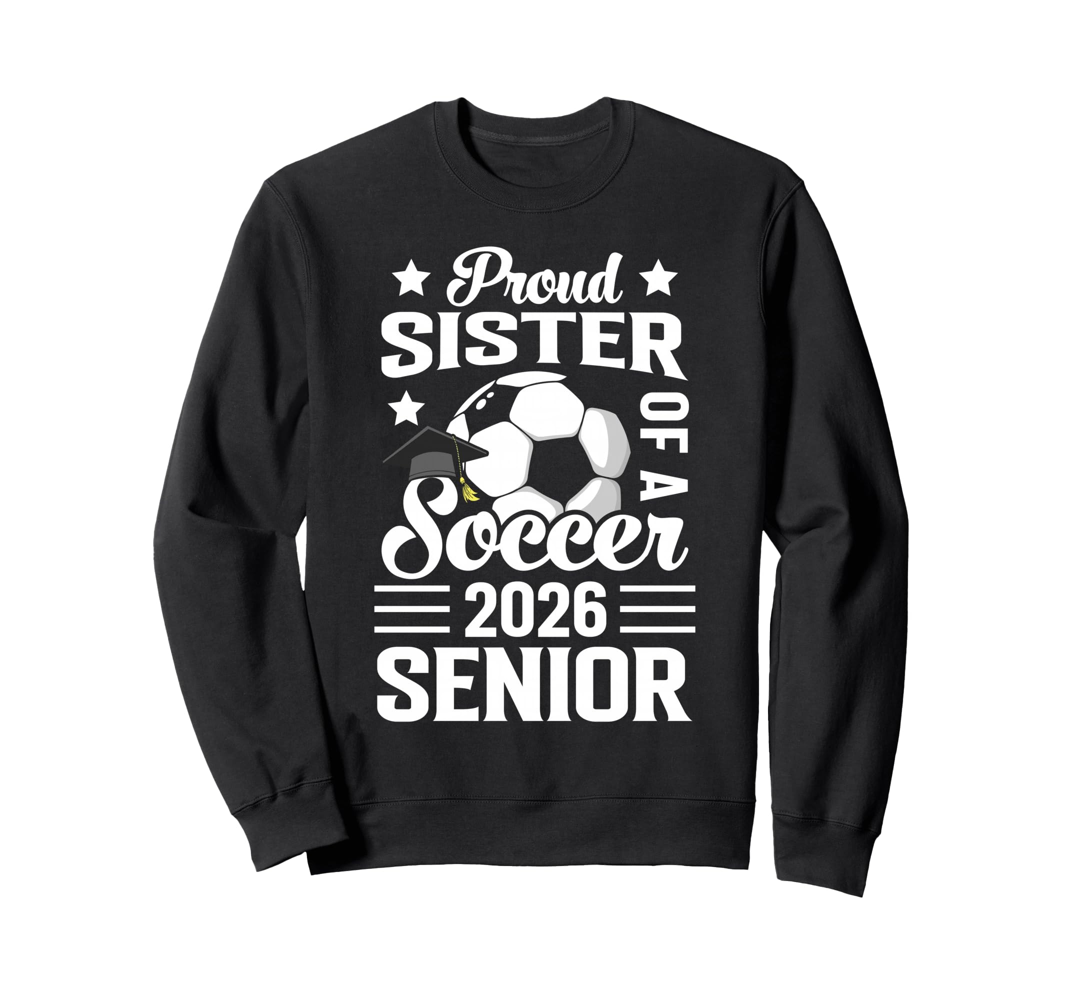 Proud Sister Soccer Senior 2026 Sweatshirt - Streetwear Style for Adults