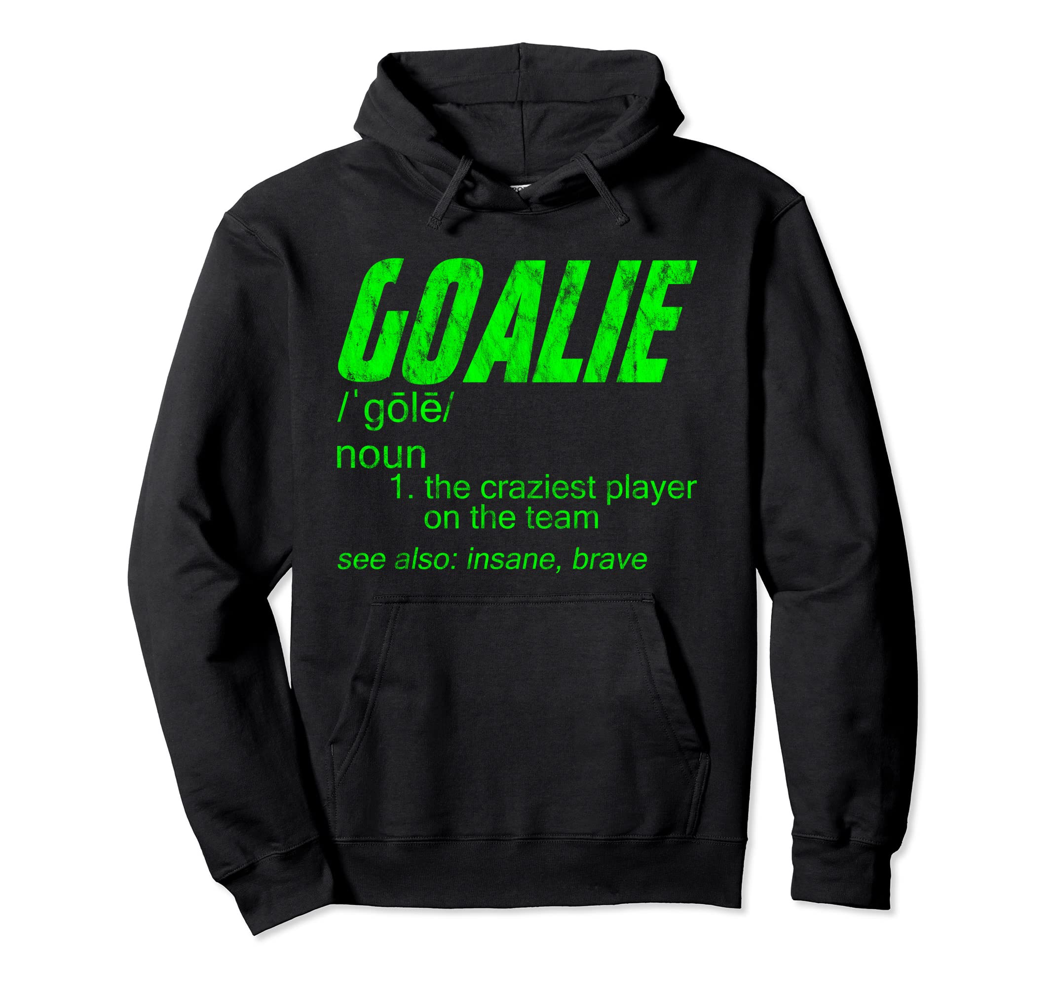 Goalie Gear Goalkeeper Definition Hoodie - Fun Novelty Design Men Women