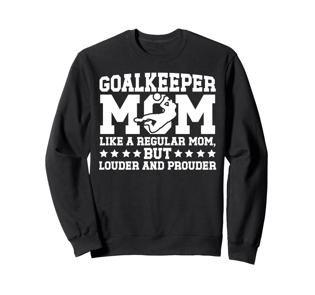 Soccer Goalkeeper Mom Soccer Keeper Sweatshirt - Graphic Print Men Women