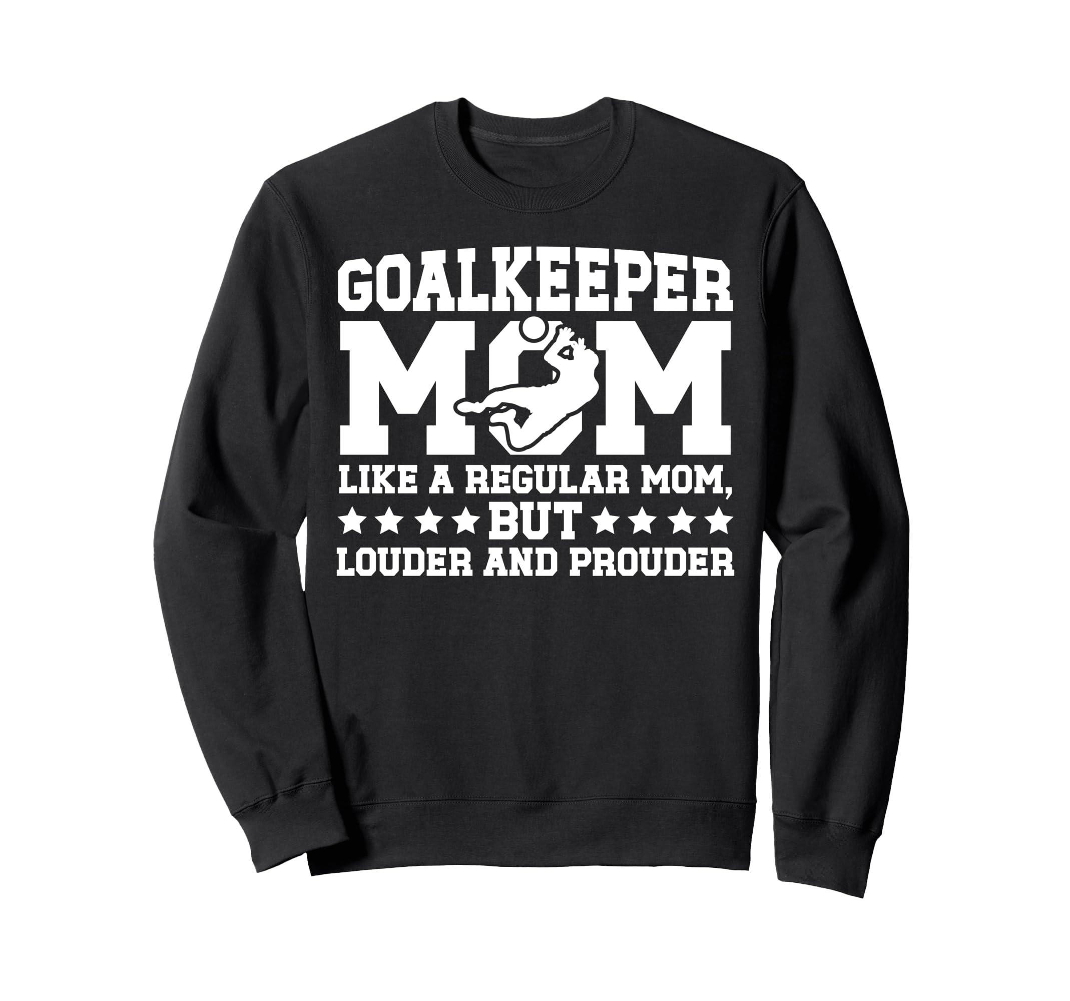 Soccer Goalkeeper Mom Soccer Keeper Sweatshirt - Graphic Print Men Women