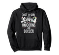 Just Who Loves Unicorns And Soccer Hoodie - Fun Novelty Design Men Women