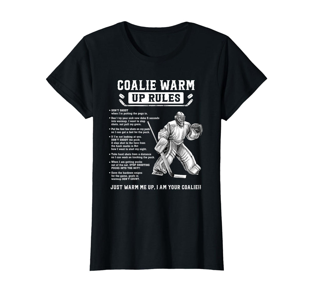 Goalie Warm Up Rules Ice Hockey T-Shirt - Custom Art Print for Adults
