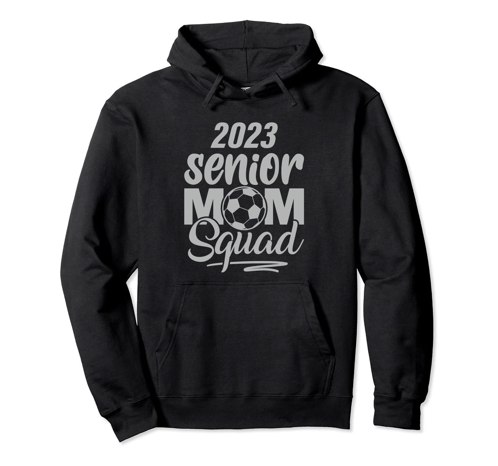 Soccer Senior Mom Squad Class 2023 Hoodie - Fun Novelty Design Unisex