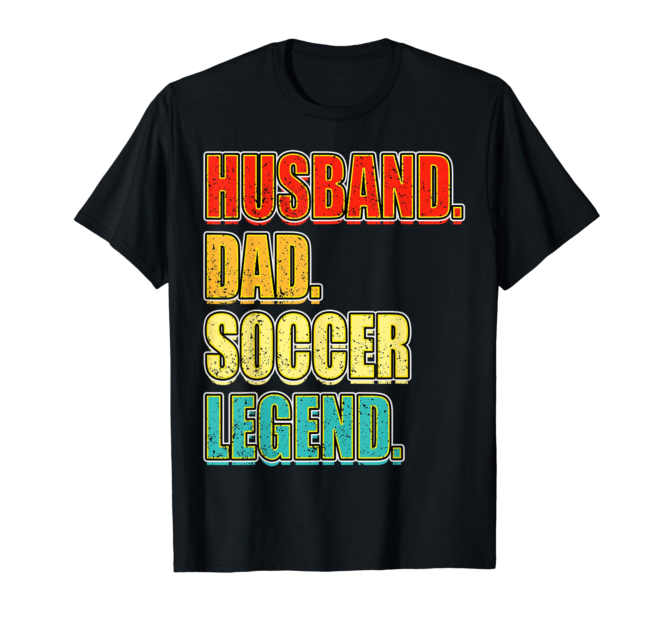 Soccer Husband Dad Soccer Legend T-Shirt - Fun Novelty Design Unisex