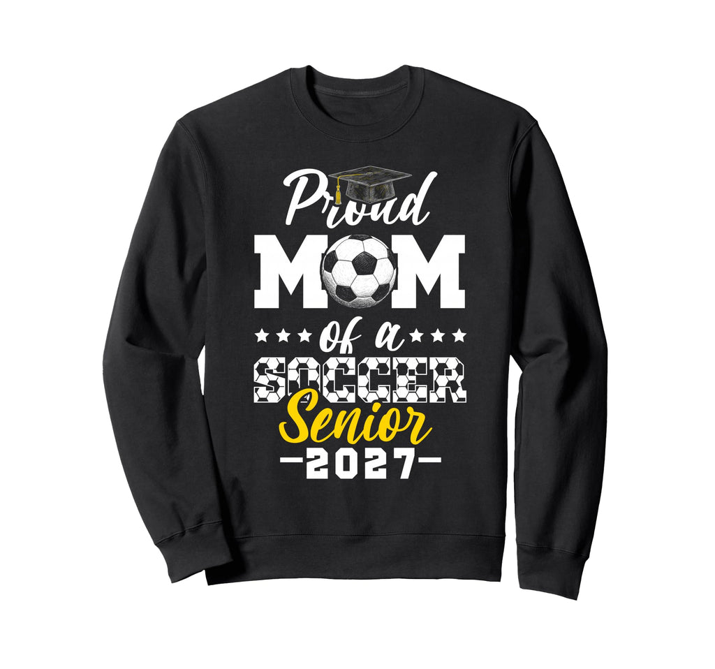 Proud Mom Soccer Senior 2027 Sweatshirt - Custom Art Print Men Women