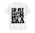 My Soccer Mom Era Soccer Mama Mothers Day T-Shirt - Graphic Print Men Women