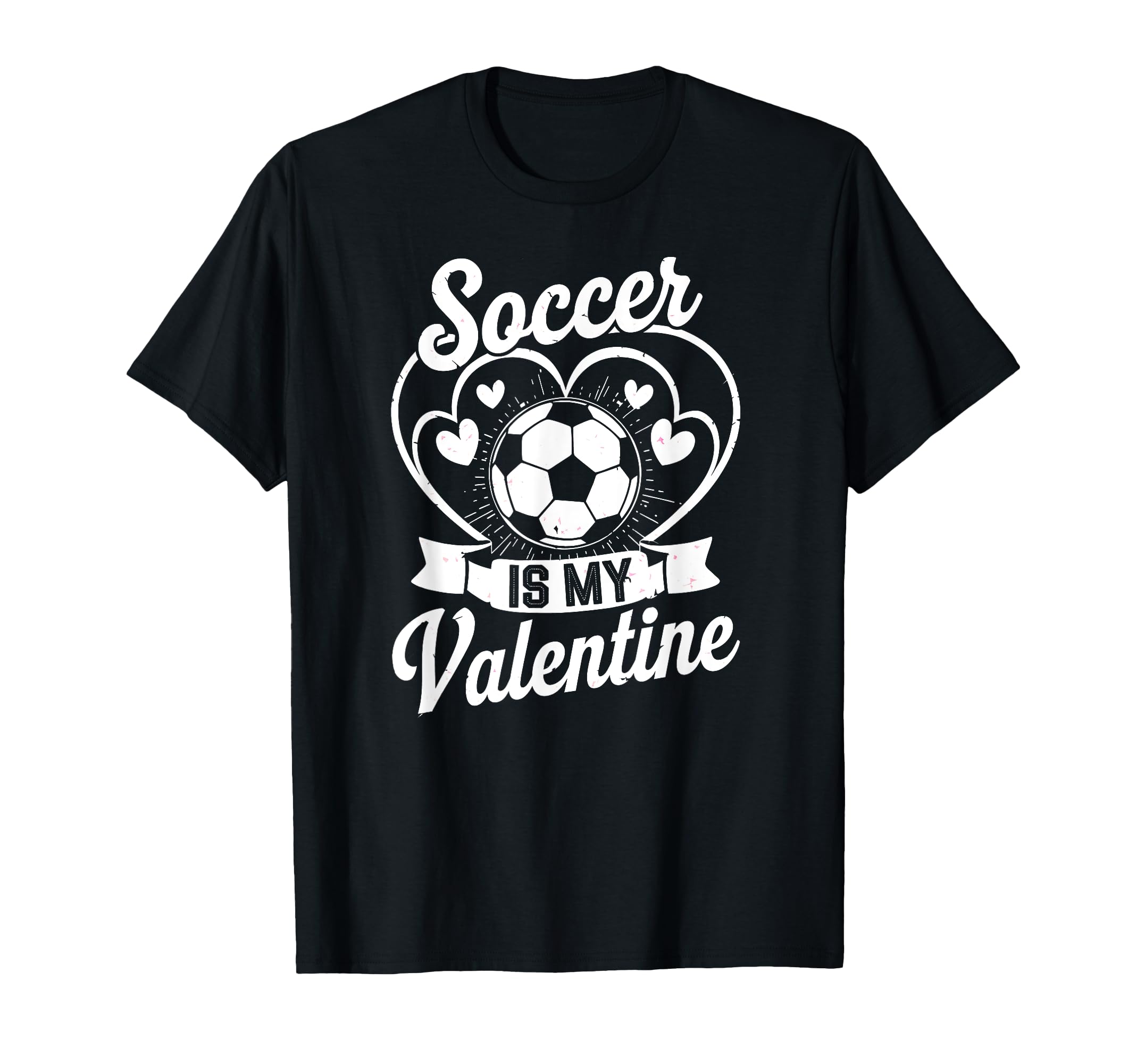 Soccer Is My Valentine Love Hearts T-Shirt - Fun Novelty Design Men Women