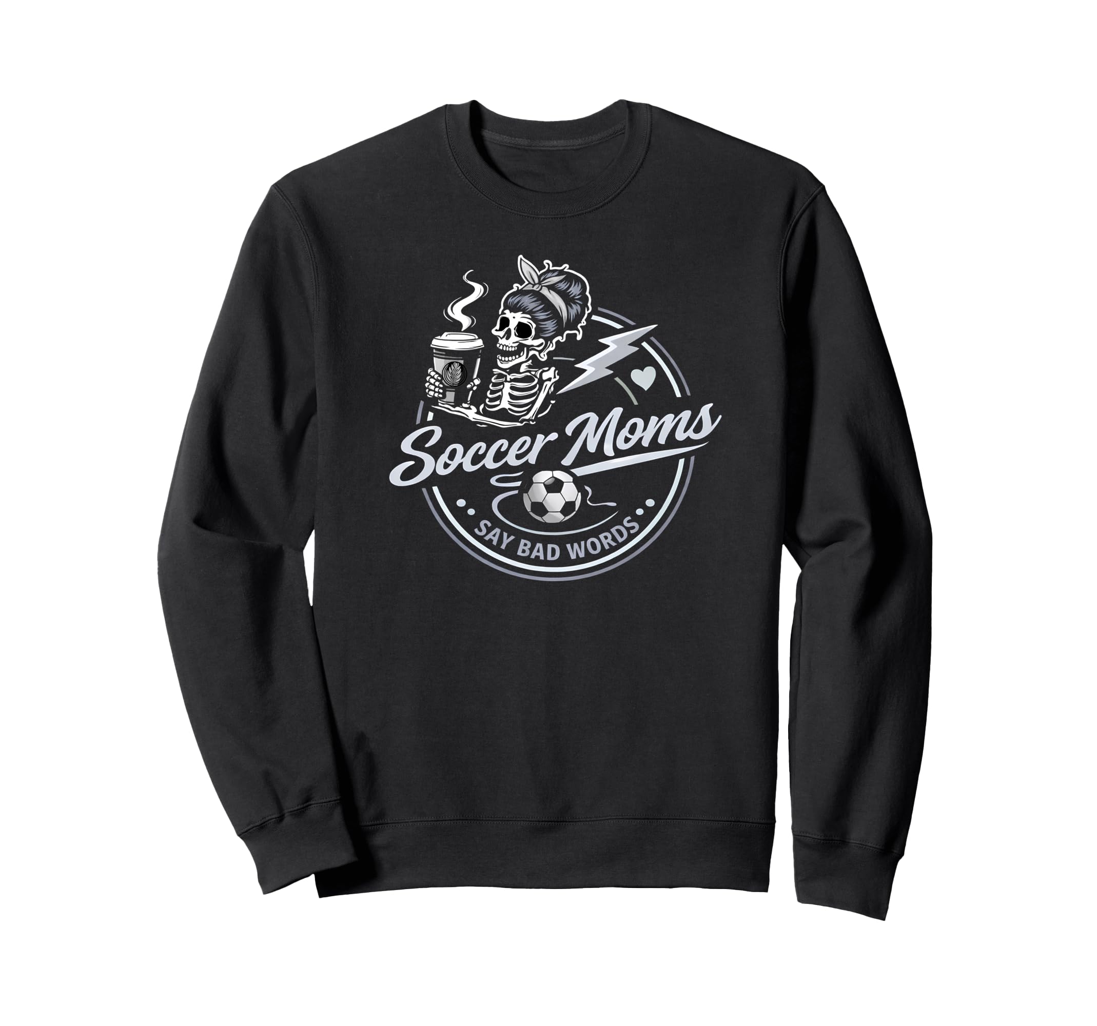 Soccer Moms Say Bad Words Funny Team Sweatshirt - Trendy Graphic Men Women