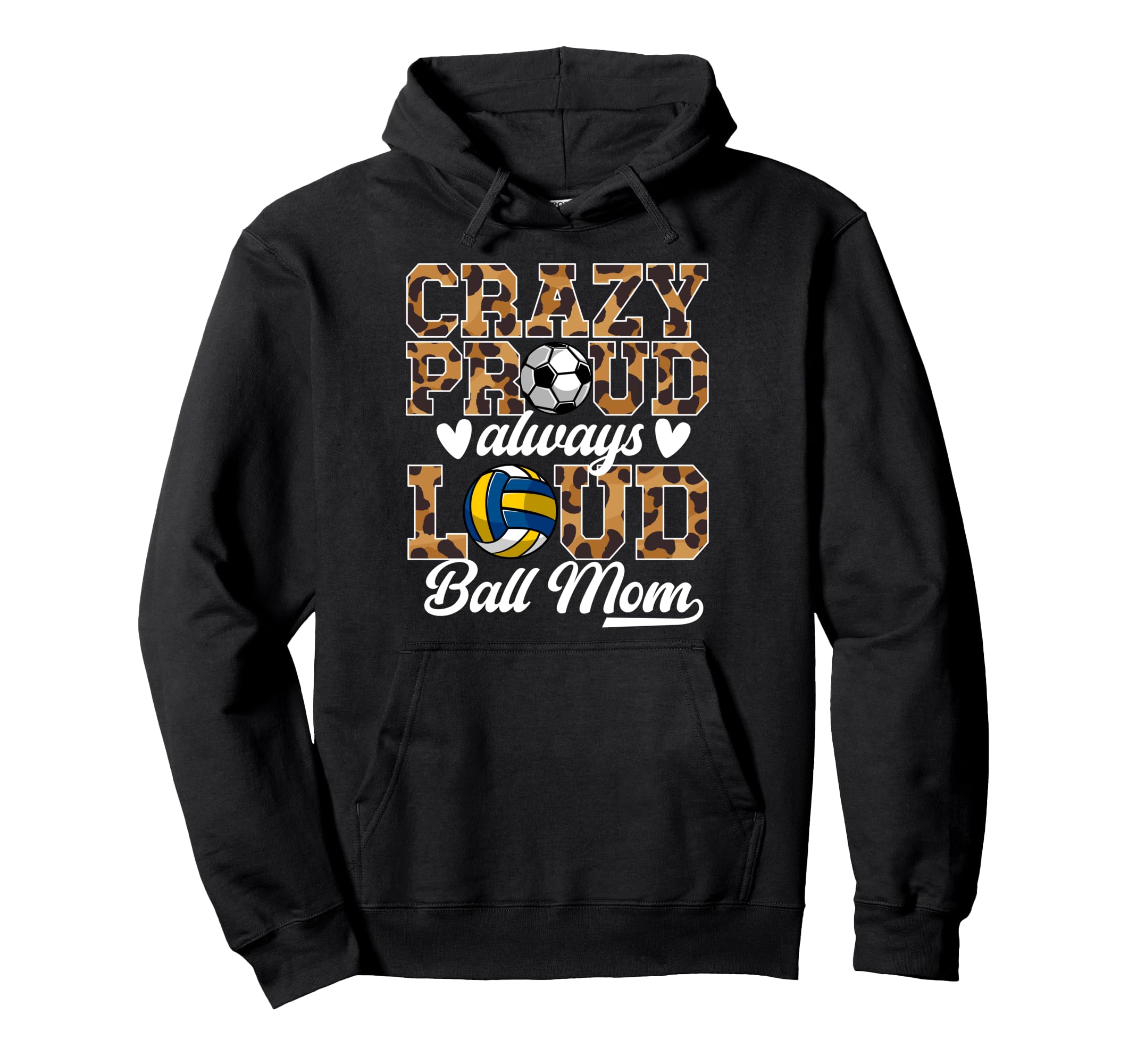 Crazy Proud Always Loud Ball Mom Hoodie - Fun Novelty Design for Adults