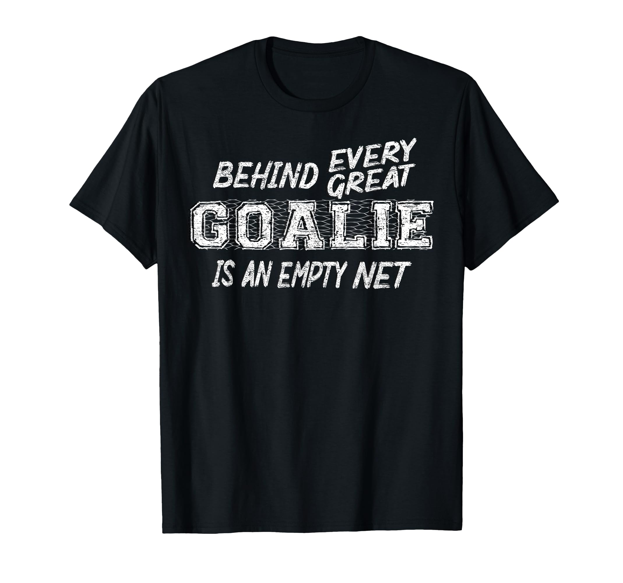 Funny Hockey Lacrosse Soccer Goalie T-Shirt - Unique Graphic Men Women