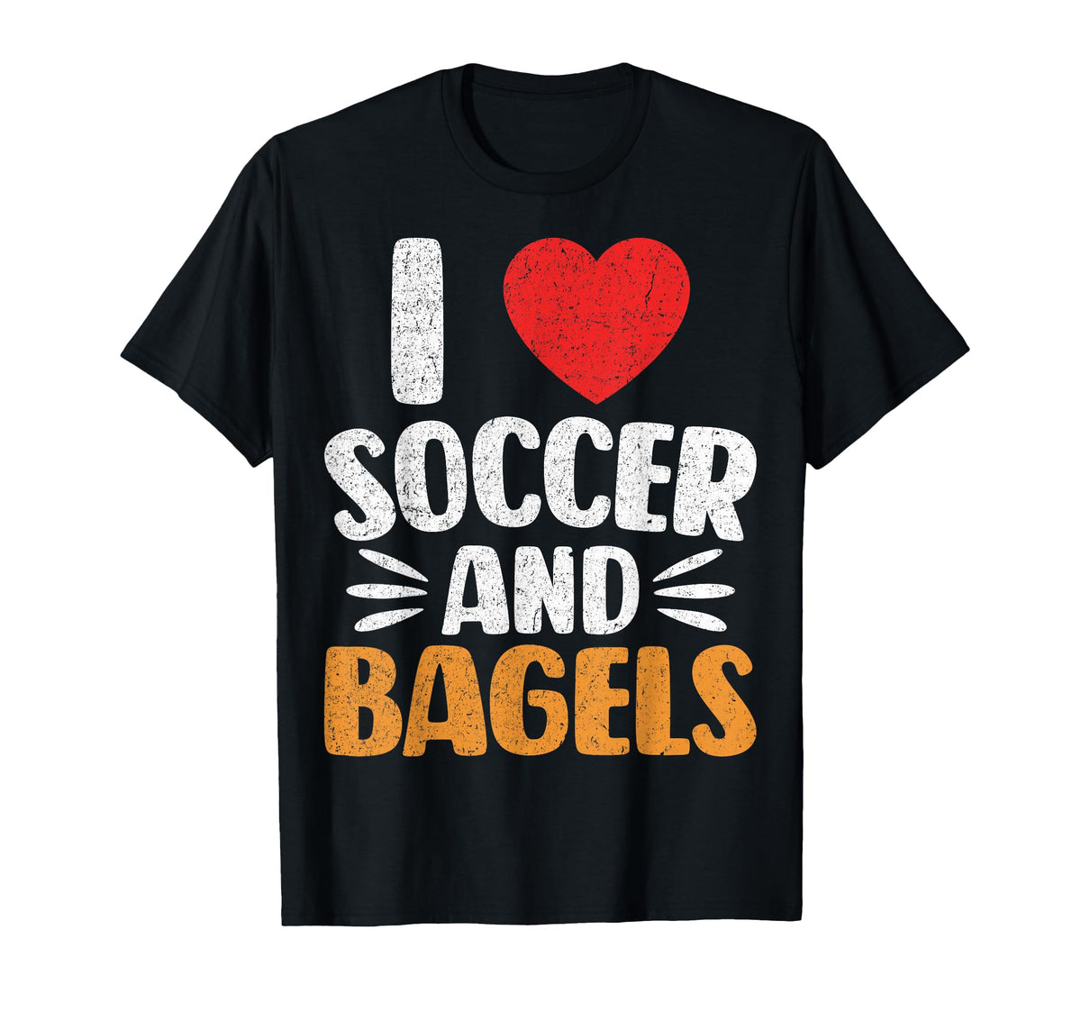 I Love Soccer And Bagels T-Shirt - Trendy Graphic Unisex