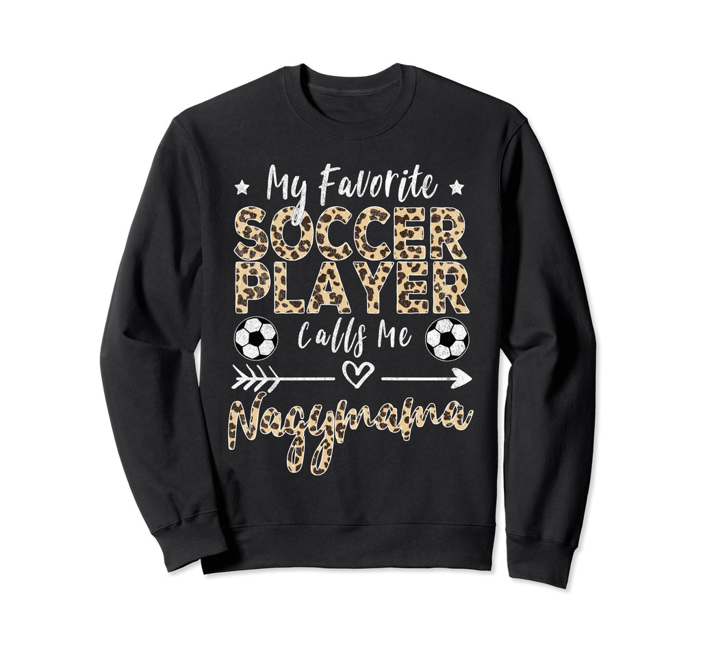 My Favorite Soccer Player Calls Sweatshirt - Aesthetic Graphic for Adults