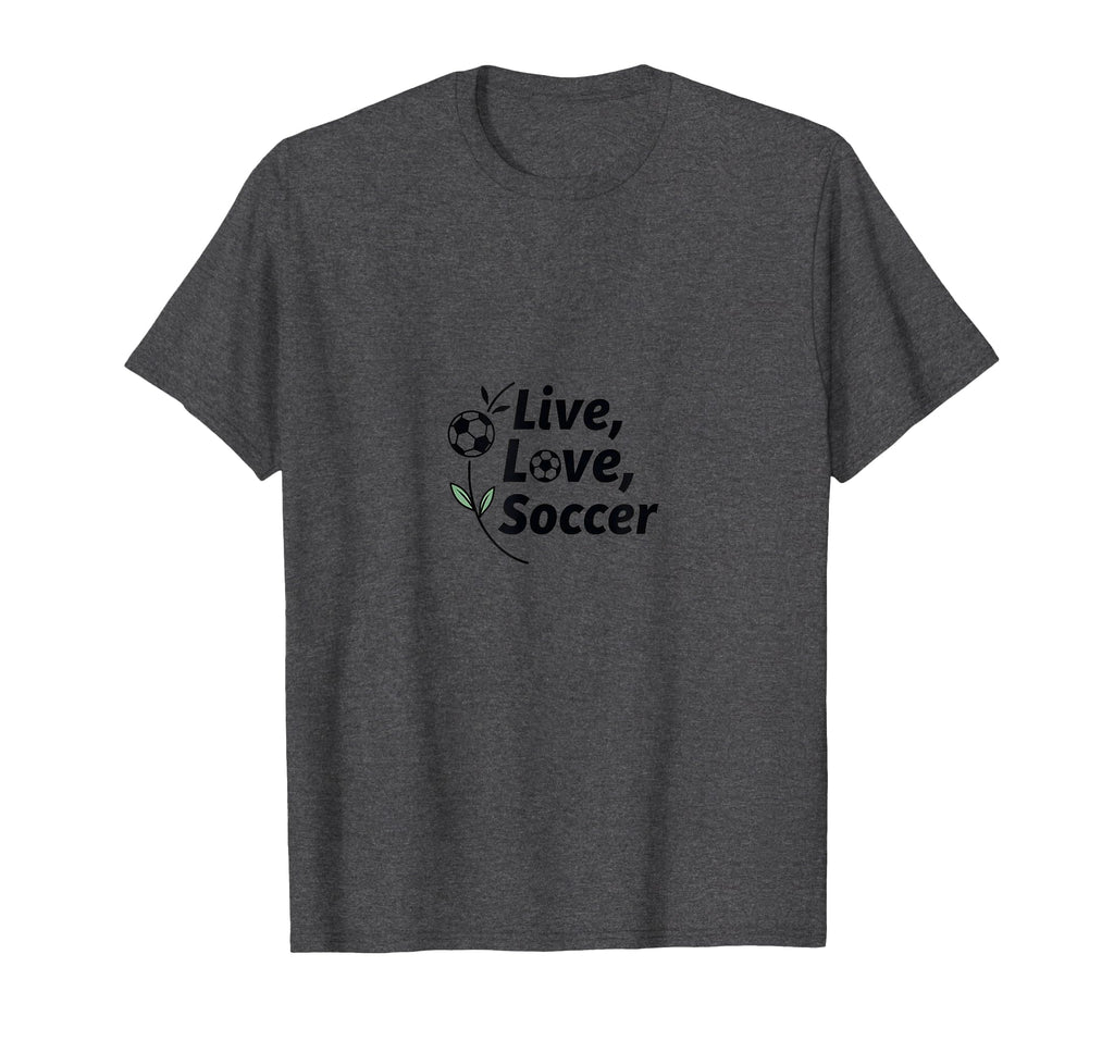Live Love Soccer Womens Sports Passion T-Shirt - Graphic Print Men Women