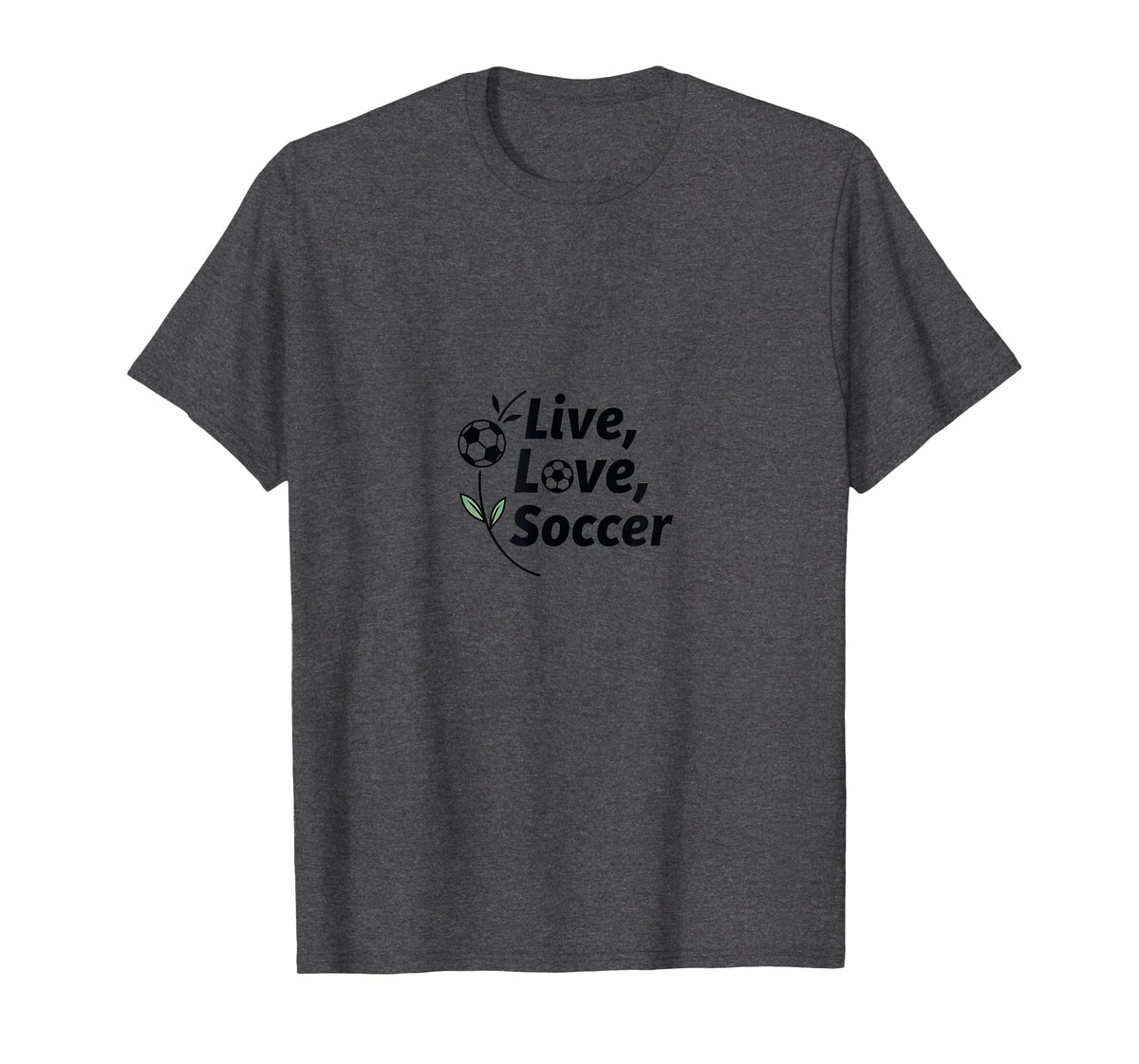 Live Love Soccer Womens Sports Passion T-Shirt - Graphic Print Men Women